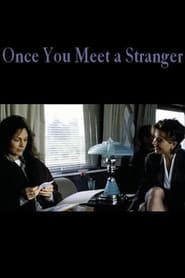 Once You Meet a Stranger' Poster