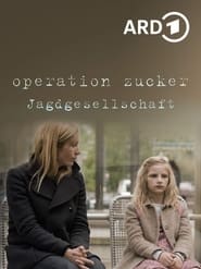 Operation Zucker  Jagdgesellschaft' Poster