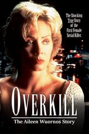 Overkill The Aileen Wuornos Story' Poster