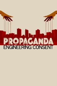 Propaganda La fabrique du consentement' Poster