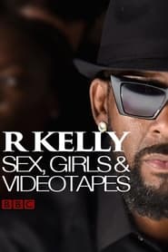 R Kelly Sex Girls and Videotapes