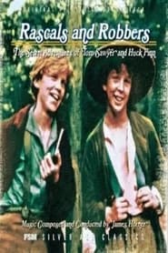 Rascals and Robbers The Secret Adventures of Tom Sawyer and Huck Finn
