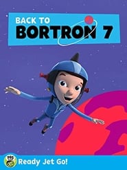 Ready Jet Go Back to Bortron 7' Poster
