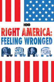Right America Feeling Wronged  Some Voices from the Campaign Trail' Poster