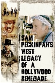 Sam Peckinpahs West Legacy of a Hollywood Renegade' Poster