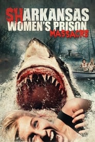 Sharkansas Womens Prison Massacre' Poster