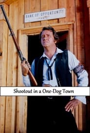 Shootout in a One Dog Town' Poster