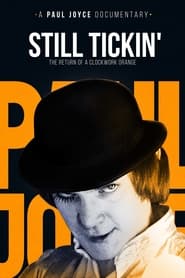 Still Tickin The Return of A Clockwork Orange