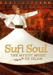 Sufi Soul The Mystic Music of Islam' Poster