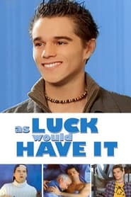 As Luck Would Have It' Poster
