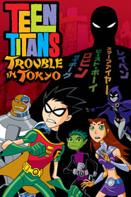 Teen Titans Trouble in Tokyo' Poster