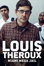 Louis Theroux Miami Mega Jail' Poster