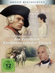 Merkwrdige Lebensgeschichte des Friedrich Freiherrn von der Trenck