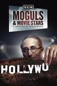 Moguls  Movie Stars A History of Hollywood' Poster
