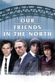Our Friends in the North Poster