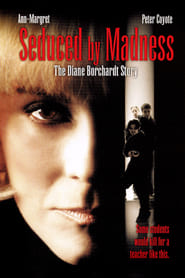 Seduced by Madness The Diane Borchardt Story