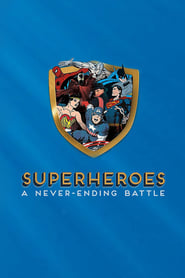 Superheroes A NeverEnding Battle' Poster