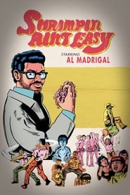Al Madrigal Shrimpin Aint Easy' Poster