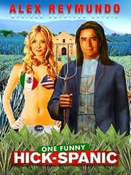 Alex Reymundo One Funny HickSpanic' Poster
