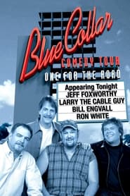 Blue Collar Comedy Tour One for the Road' Poster