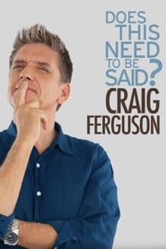 Craig Ferguson Does This Need to Be Said' Poster