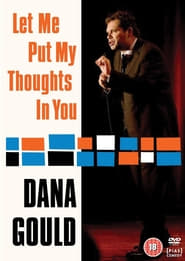 Dana Gould Let Me Put My Thoughts in You