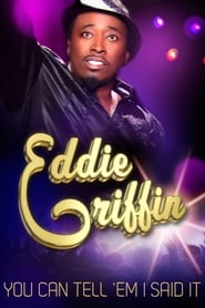 Eddie Griffin You Can Tell Em I Said It' Poster
