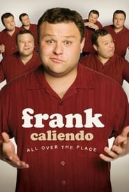 Frank Caliendo All Over the Place' Poster