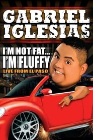 Gabriel Iglesias Im Not Fat Im Fluffy' Poster