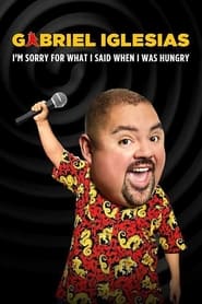 Gabriel Iglesias Im Sorry for What I Said When I Was Hungry' Poster