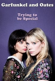 Garfunkel and Oates Trying to Be Special' Poster