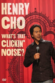 Henry Cho Whats That Clickin Noise' Poster