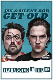 Jay and Silent Bob Get Old Tea Bagging in the UK' Poster