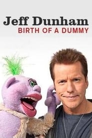 Jeff Dunham Birth of a Dummy' Poster