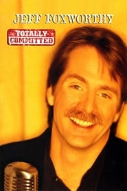 Jeff Foxworthy Totally Committed' Poster