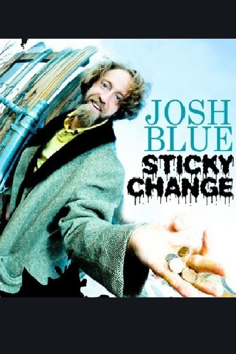 Josh Blue: Sticky Change Poster