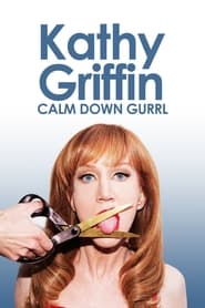 Kathy Griffin Calm Down Gurrl' Poster