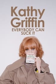 Streaming sources forKathy Griffin Everybody Can Suck It