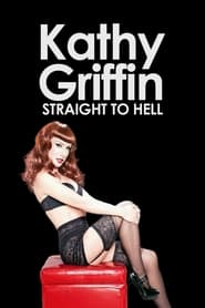 Kathy Griffin Straight to Hell' Poster