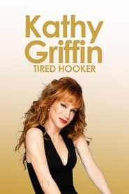 Kathy Griffin Tired Hooker