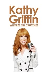 Streaming sources forKathy Griffin Whores on Crutches