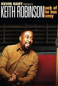 Kevin Hart Presents Keith Robinson  Back of the Bus Funny' Poster