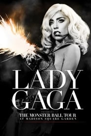 Streaming sources forLady Gaga Presents The Monster Ball Tour at Madison Square Garden