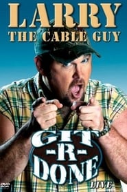 Larry the Cable Guy GitRDone' Poster