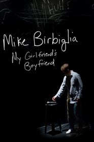 Streaming sources forMike Birbiglia My Girlfriends Boyfriend