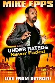 Mike Epps Under Rated Never Faded  XRated' Poster