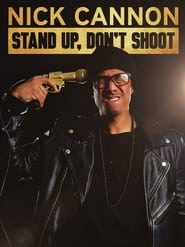 Nick Cannon Stand Up Dont Shoot' Poster