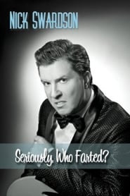 Nick Swardson Seriously Who Farted' Poster