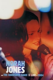 Norah Jones  the Handsome Band Live in 2004