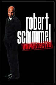 Robert Schimmel Unprotected' Poster